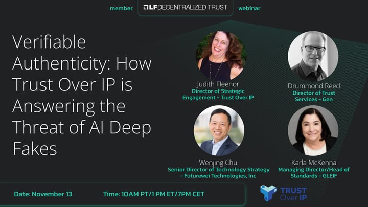 Member Webinar: Verifiable Authenticity. How Trust Over IP is Answering the Threat of AI Deep Fakes