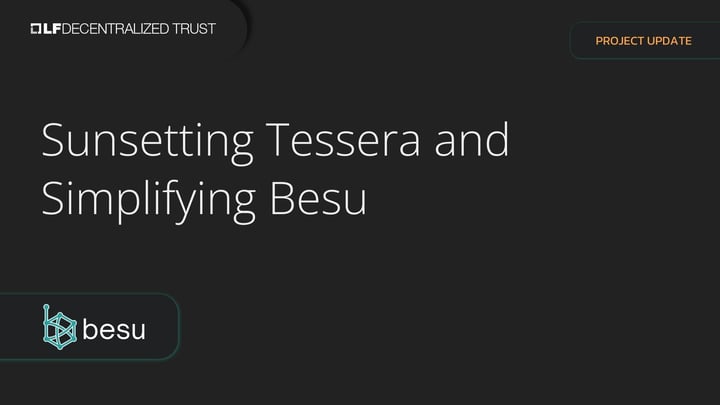 Sunsetting Tessera and Simplifying Besu