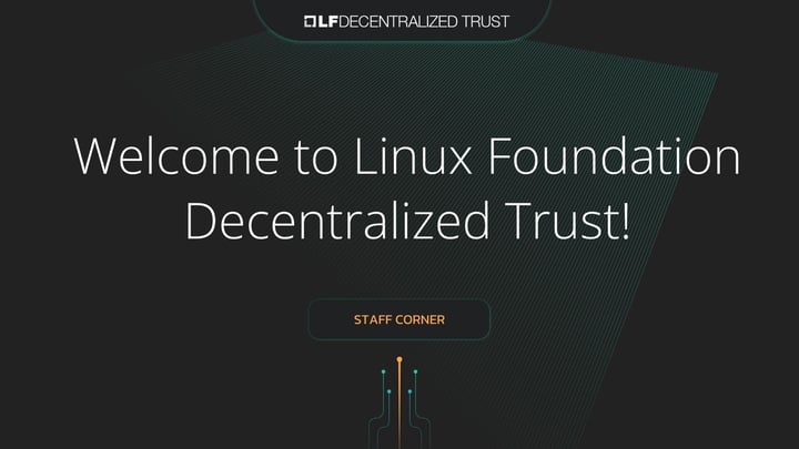 Welcome to Linux Foundation Decentralized Trust!