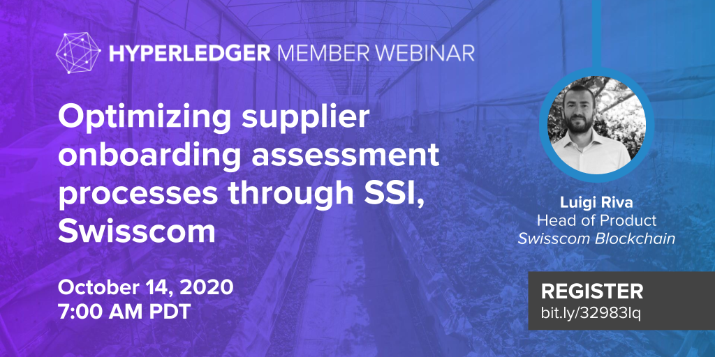 Hyperledger Member Webinar: Optimizing supplier onboarding assessment processes through SSI, Swisscom