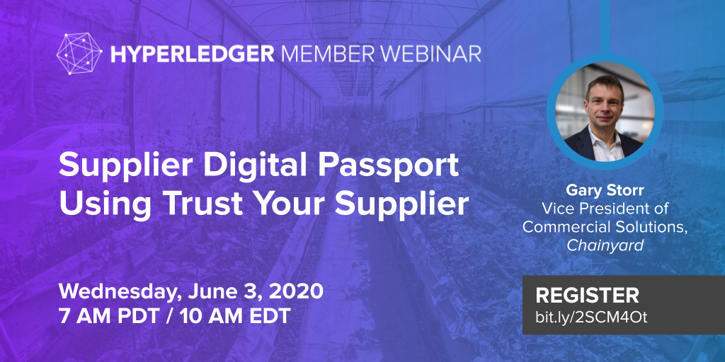 Hyperledger Member Webinar: Supplier Digital Passport using Trust Your Supplier- Chainyard