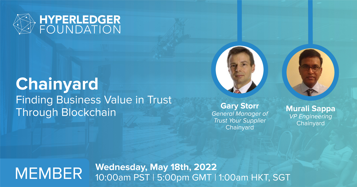 Hyperledger In-depth with Chainyard: Finding Business Value in Trust Through Blockchain