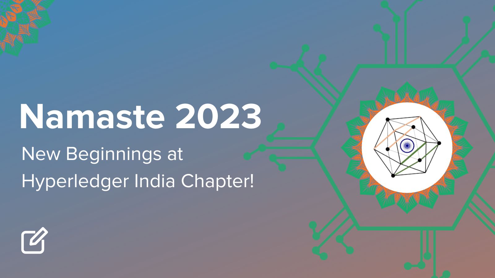 Namaste 2023 – New Beginnings at Hyperledger India Chapter!