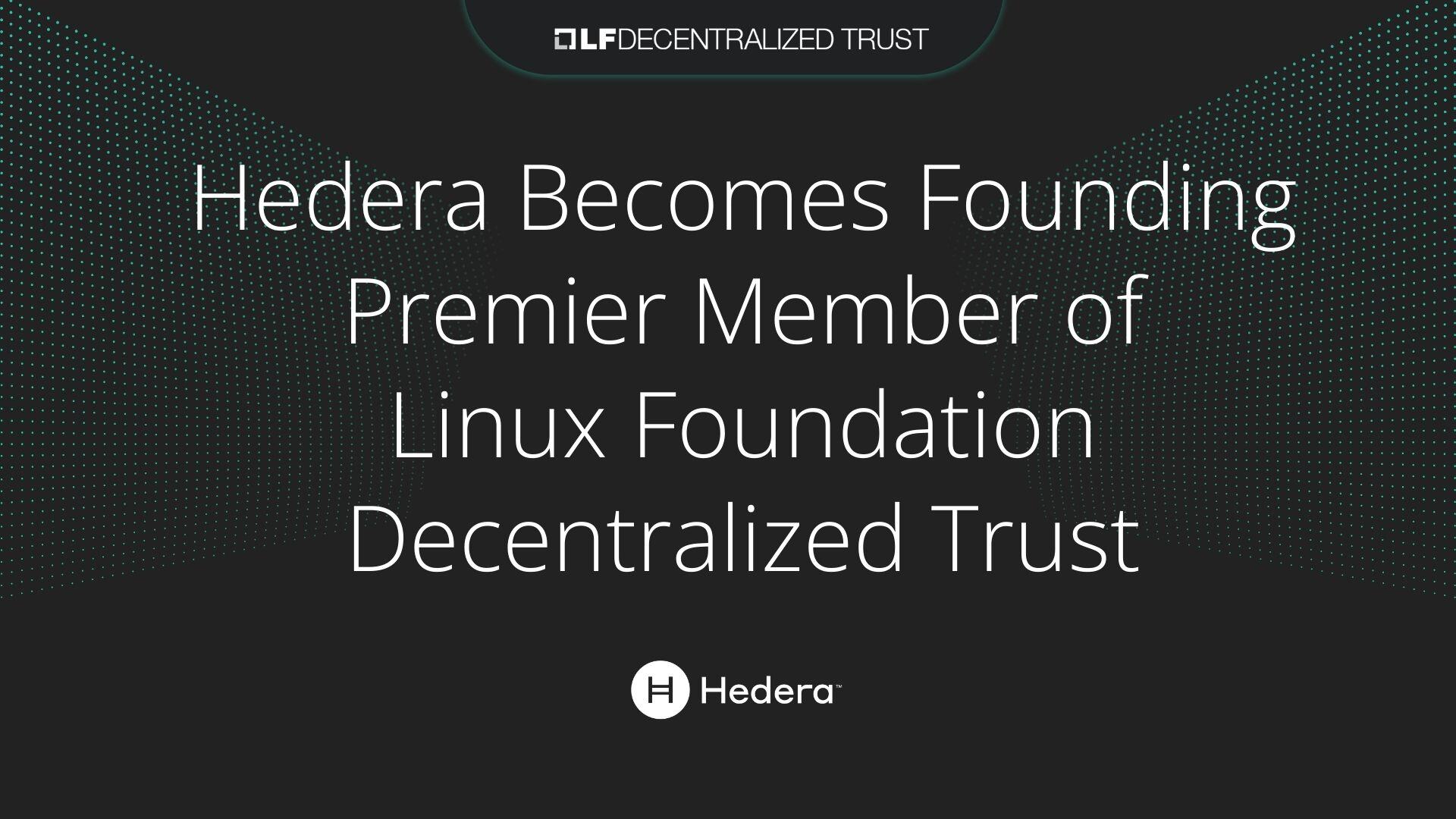 Hedera Becomes Founding Premier Member of Linux Foundation Decentralized Trust