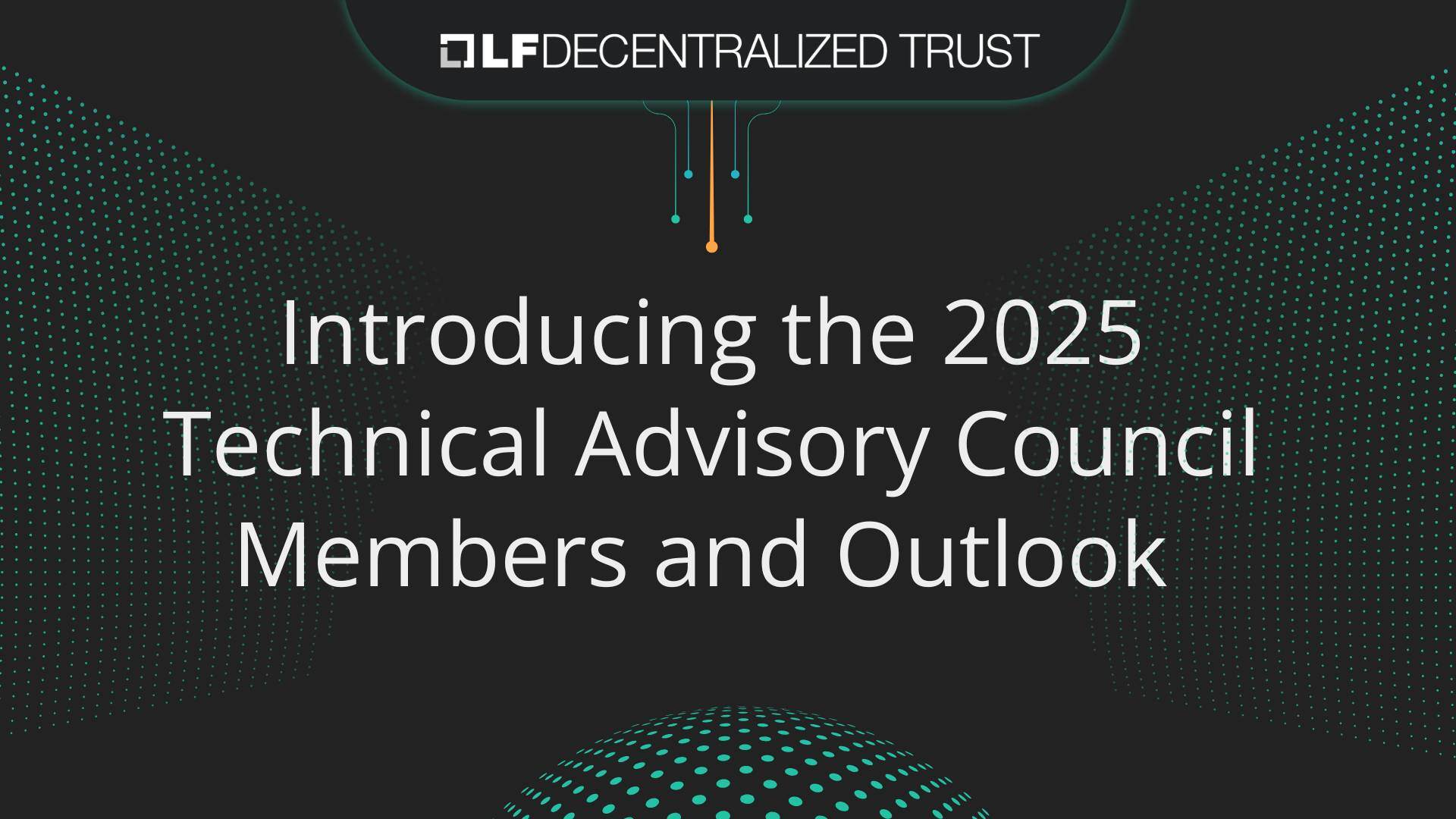 Introducing the 2025 Technical Advisory Council Members and Outlook